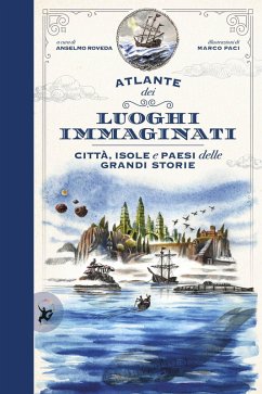 Cover Atlante dei luoghi immaginati. Città, isole e paesi delle grandi storie