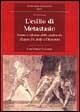 L' esilio di Metastasio. Forme e riforme dello spettacolo d'opera fra Sette e Ottocento L' esilio di Metastasio. Forme e riforme dello spettacolo d'opera fra Sette e Ottocento