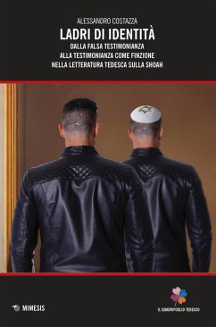Cover Ladri di identità. Dalla falsa testimonianza alla testimonianza come finzione nella letteratura tedesca sulla Shoah