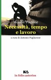 Necessità, tempo e lavoro Necessità, tempo e lavoro