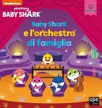 Baby Shark e l'orchestra di famiglia