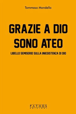 Cover Grazie a Dio sono ateo. Libello semiserio sulla (in)esistenza di dio