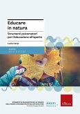 Educare in natura. Strumenti psicomotori per l'educazione all'aperto Educare in natura. Strumenti psicomotori per l'educazione all'aperto