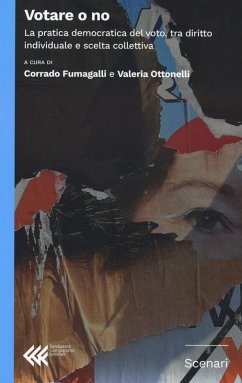 Votare o no. La pratica democratica del voto - Fumagalli, Corrado Votare o no. La pratica democratica del voto - Fumagalli, Corrado
