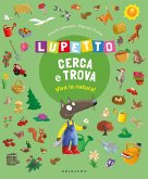 Viva la natura! Lupetto cerca e trova. Amico Lupo Viva la natura! Lupetto cerca e trova. Amico Lupo
