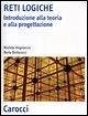 Reti logiche. Introduzione alla teoria e alla progettazione - Angelaccio, Michele; Buttarazzi, Berta