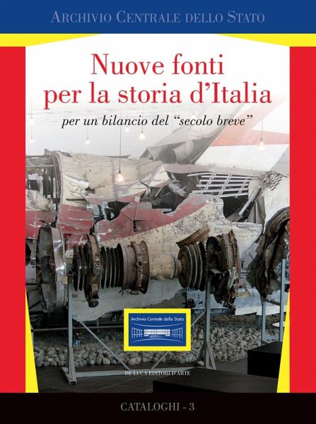 Nuove fonti per la storia d'Italia per un bilancio del «secolo breve»