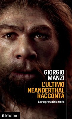 Cover L' ultimo Neanderthal racconta. Storie prima della storia
