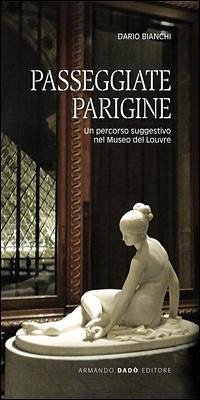 Cover Passeggiate parigine. Un percorso suggestivo nel Museo del Louvre