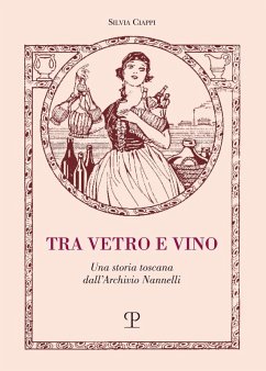 Cover Tra vetro e vino. Una storia toscana dall'Archivio Nannelli