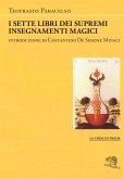 I sette libri dei supremi insegnamenti magici I sette libri dei supremi insegnamenti magici