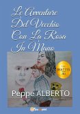 Le avventure del vecchio con la rosa in mano Le avventure del vecchio con la rosa in mano