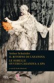 Il ritorno di Casanova-Le sorelle ovvero Casanova a Spa Il ritorno di Casanova-Le sorelle ovvero Casanova a Spa