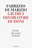 Giudici divoratori di doni. Esiodo, alle origini del diritto Giudici divoratori di doni. Esiodo, alle origini del diritto