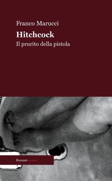 Hitchcock. Il prurito della pistola Hitchcock. Il prurito della pistola