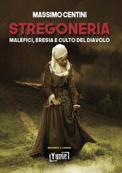 Cover Stregoneria. Malefici, eresia e culto del diavolo