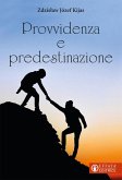 Provvidenza e predestinazione Provvidenza e predestinazione