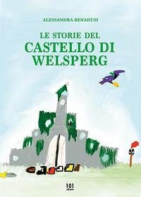 Le storie del castello di Welsperg Cover Le storie del castello di Welsperg