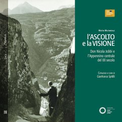 L' ascolto e la visione. Don Nicola Jobbi e l'Appennino centrale del XX secolo