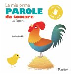 La fattoria. Le mie prime parole da toccare La fattoria. Le mie prime parole da toccare