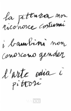 Cover La pittura non riconosce costumi. I bambini non conoscono gender. L'arte odia i pittori. Ediz. italiana e inglese