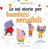 Le sei storie per bambini sensibili Le sei storie per bambini sensibili