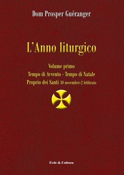 Tempo di Avvento. Tempo di Natale. Proprio dei Santi 30 novembre-2 febbraio - Guéranger, Prosper
