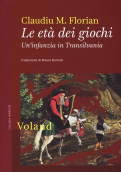 Cover Le età dei giochi. Un'infanzia in Transilvania