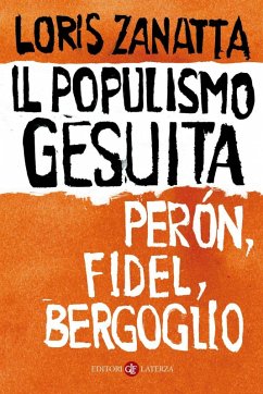 Cover Il populismo gesuita. Perón, Fidel, Bergoglio