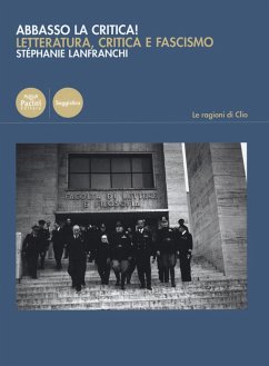 Abbasso la critica! Letteratura, critica e fascismo - Lanfranchi, Stephanie Abbasso la critica! Letteratura, critica e fascismo - Lanfranchi, Stephanie