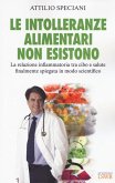 Le intolleranze alimentari non esistono. La relazione infiammatoria tra cibo e salute finalmente spiegata in modo scientifico Le intolleranze alimentari non esistono. La relazione infiammatoria tra cibo e salute finalmente spiegata in modo scientifico