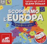 Scopriamo l'Europa. Geografia in gioco. Ispirato agli studi Glenn Doman