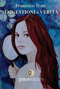 Suggestioni e verità - Testa, Francesco