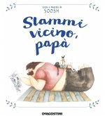 Stammi vicino, papà Stammi vicino, papà