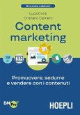 Content Marketing. Promuovere, sedurre e vendere con i contenuti Content Marketing. Promuovere, sedurre e vendere con i contenuti