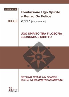 Ugo Spirito tra filosofia economia e diritto. Bettino Craxi: un leader oltre la Damnatio memoriae