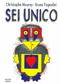 Sei unico Sei unico