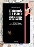 Il grande libro delle storie non scritte Il grande libro delle storie non scritte