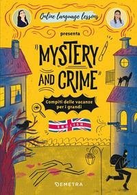 Cover Mystery and Crime. Compiti delle vacanze per i grandi. English