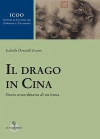 Cover Il drago in Cina. Storia straordinaria di un'icona