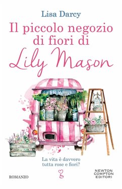 Il piccolo negozio di fiori di Lily Mason - Darcy, Lisa