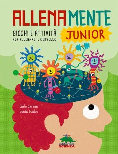 Allenamente junior. Giochi e attività per allenare il cervello - Carzan, Carlo; Scalco, Sonia