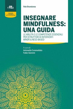 Insegnare mindfulness: una guida. Le abilità e le competenze essenziali per istruttori di interventi mindfulness-based - Brandsma, Rob