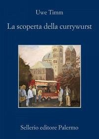 Cover La scoperta del currywurst