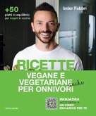 Ricette vegane e vegetariane anche per onnivori Ricette vegane e vegetariane anche per onnivori