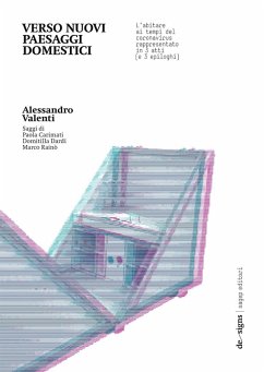 Verso nuovi paesaggi domestici. L'abitare ai tempi del Coronavirus rappresentato in 3 atti (e 3 epiloghi) - Valenti, Alessandro