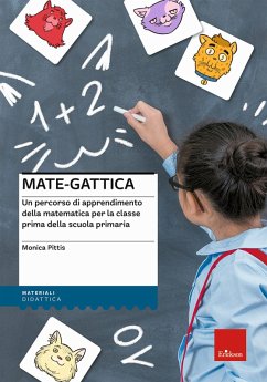 Cover Mate-gattica. Un percorso di apprendimento della matematica per la classe prima della scuola primaria