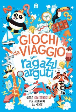 Giochi da viaggio per ragazzi arguti. Oltre 100 esercizi per allenare la mente - Moore, Gareth