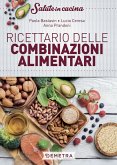 Ricettario delle combinazioni alimentari Ricettario delle combinazioni alimentari