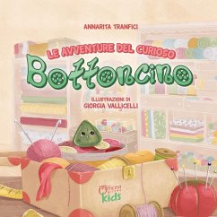 Le avventure del curioso Bottoncino - Tranfici, Annarita Le avventure del curioso Bottoncino - Tranfici, Annarita